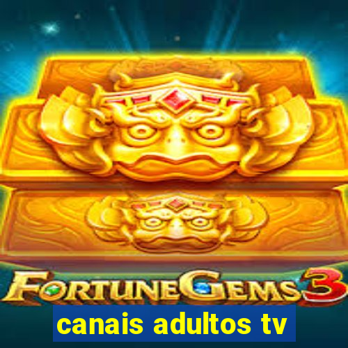 canais adultos tv